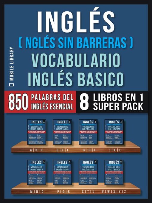 Title details for Inglés (Inglés Sin Barreras) Vocabulario Inglés Basico (8 Libros en 1 Super Pack) by Mobile Library - Wait list